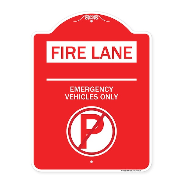 Signmission Fire Lane Emergency Vehicles W/ No Parking, Red & White Aluminum Sign, 18" x 24", RW-1824-24015 A-DES-RW-1824-24015 - main